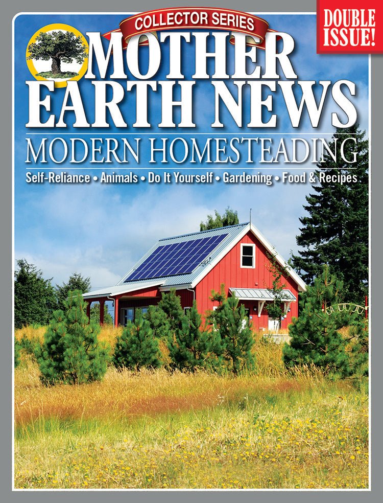 Mother Earth News Mother Earth News Collector Series Modern Homesteading, 4th Edition