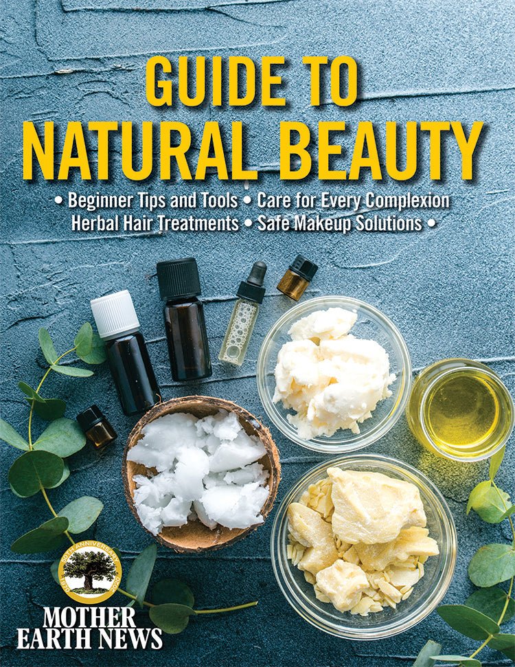 Mother Earth News Mother Earth News Guide To Natural Beauty