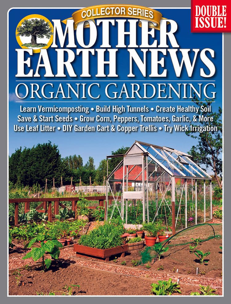 Mother Earth News Mother Earth News Collector Series Organic Gardening, 6th Edition