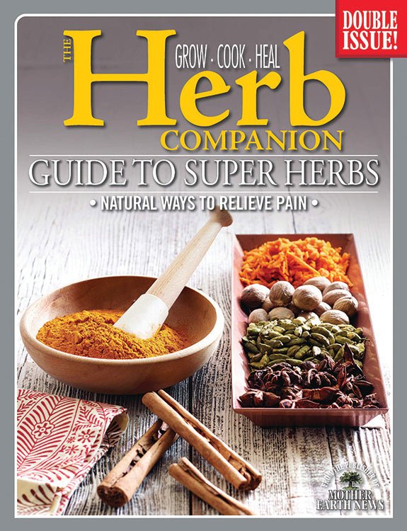 Mother Earth News The Herb Companion Guide To Super Herbs