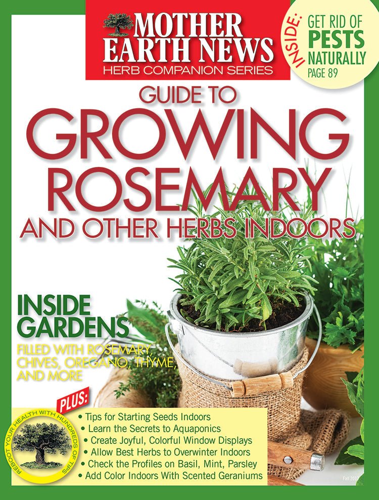 Mother Earth News Mother Earth News Guide To Growing Rosemary And Other Herbs Indoors