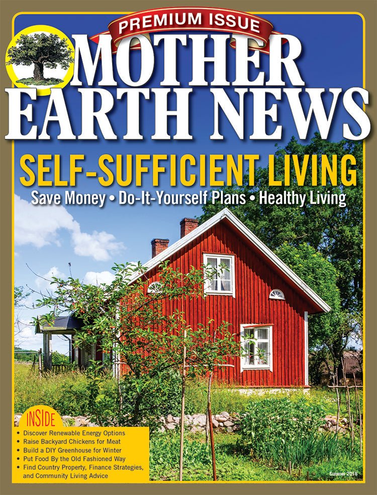 Mother Earth News Mother Earth News Premium Self - Sufficient Living, 3rd Edition