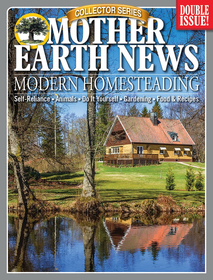 Mother Earth News Mother Earth News Collector Series Modern Homesteading, 3rd Edition