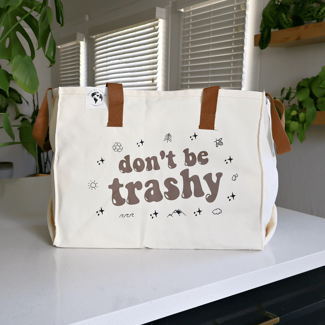 Love of Earth Co. “Don’t be trashy” XL Tote Bag