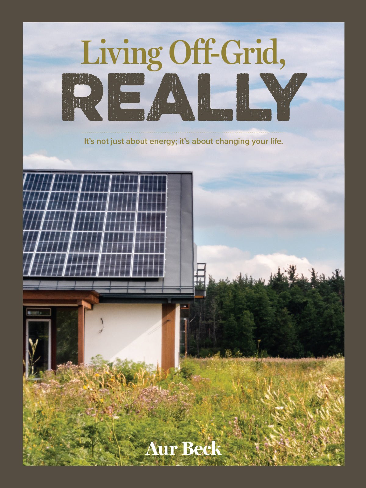 Mother Earth News LIVING OFF - GRID, REALLY