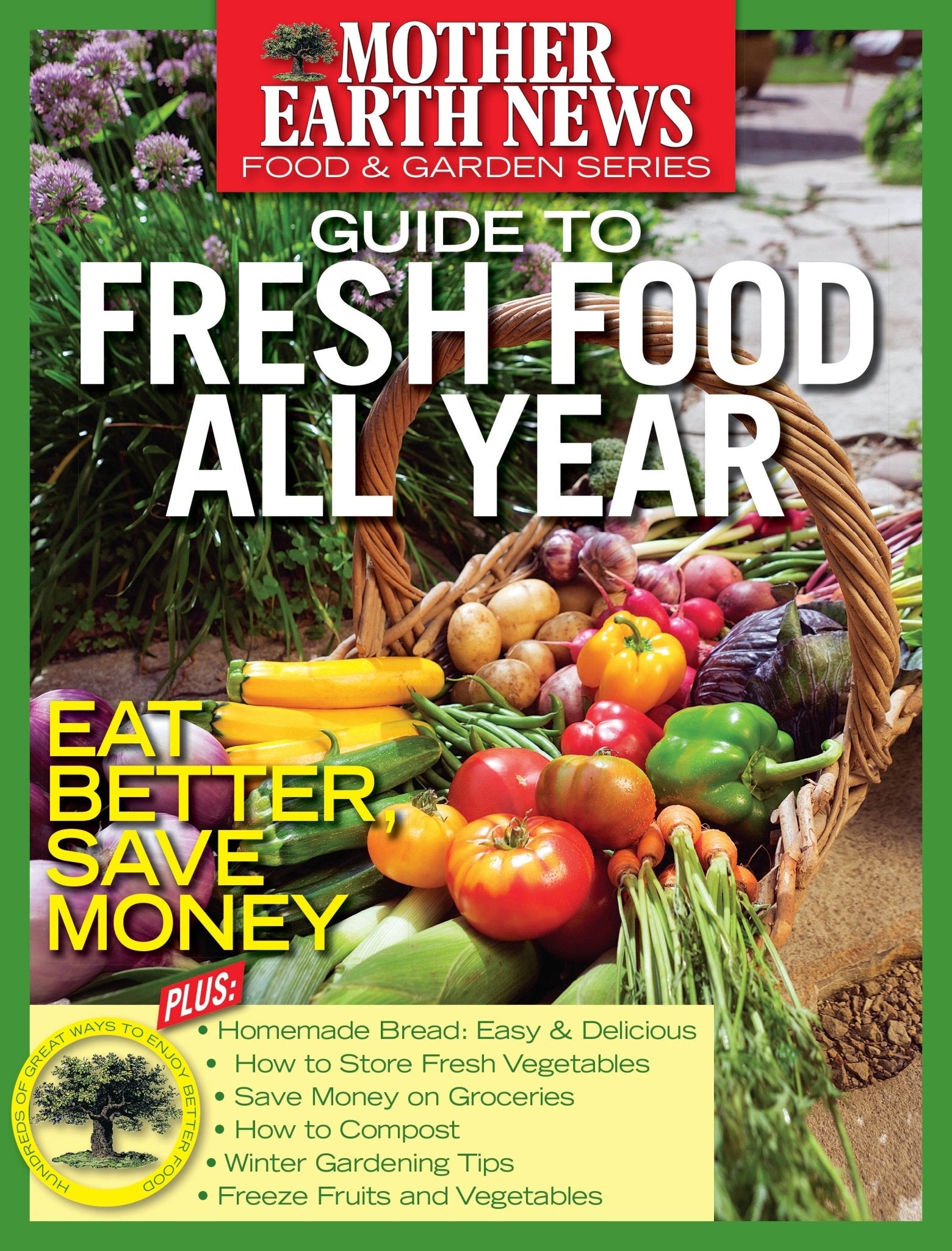 Mother Earth News Mother Earth News Guide to Fresh Food All Year, 2nd Edition
