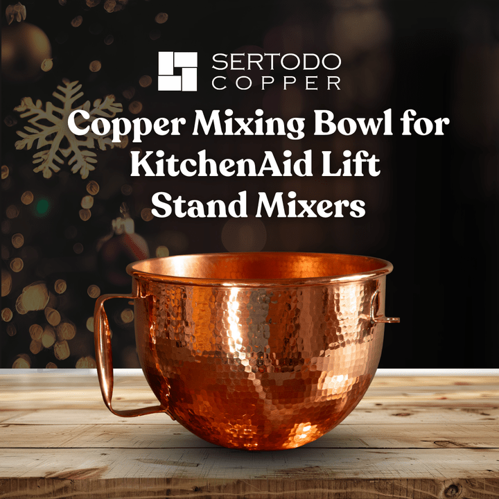 Sertodo Copper Mixing Bowl for KitchenAid Lift Stand Mixers - fits most 5, 6, 7, and 8 quart Mixer models